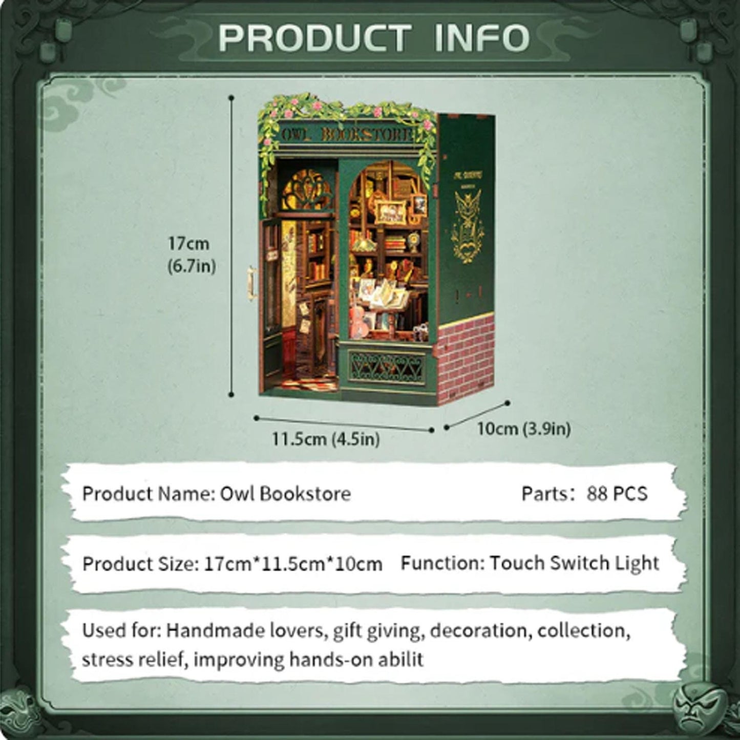 May include: A wooden model kit of an owl bookstore with a green exterior and a sign that reads "Old Bookstore". The model is 6.7 inches tall, 4.5 inches wide, and 3.9 inches deep. It has 88 pieces and includes a touch switch light.