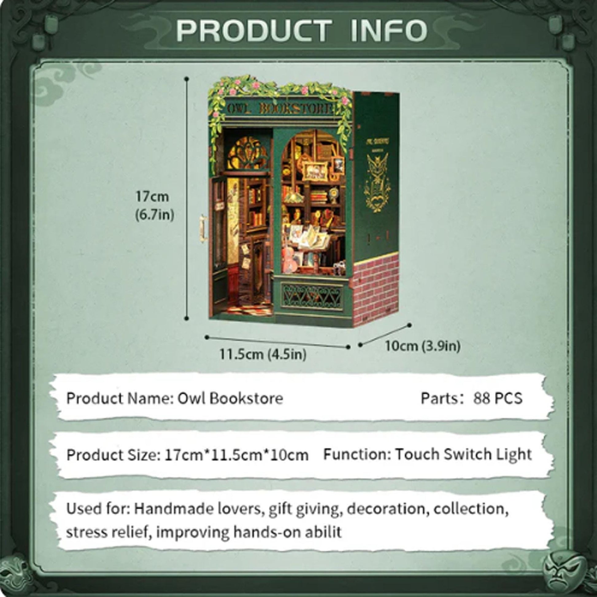 May include: A wooden model kit of an owl bookstore with a green exterior and a sign that reads "Old Bookstore". The model is 6.7 inches tall, 4.5 inches wide, and 3.9 inches deep. It has 88 pieces and includes a touch switch light.